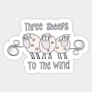 Three sheeps to the wind Sticker